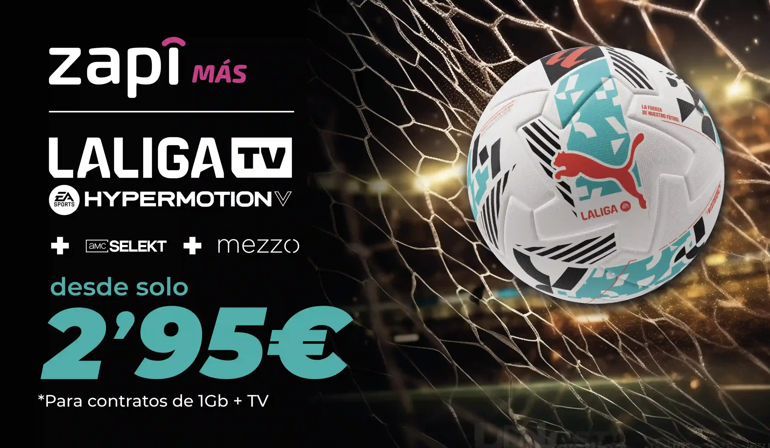 Disfruta LALIGA HYPERMOTION, AMC Selekt y Mezzo con Zapi Más de PTV Telecom desde 2,95€/mes